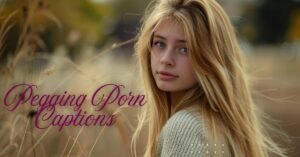 Pegging Porn Captions