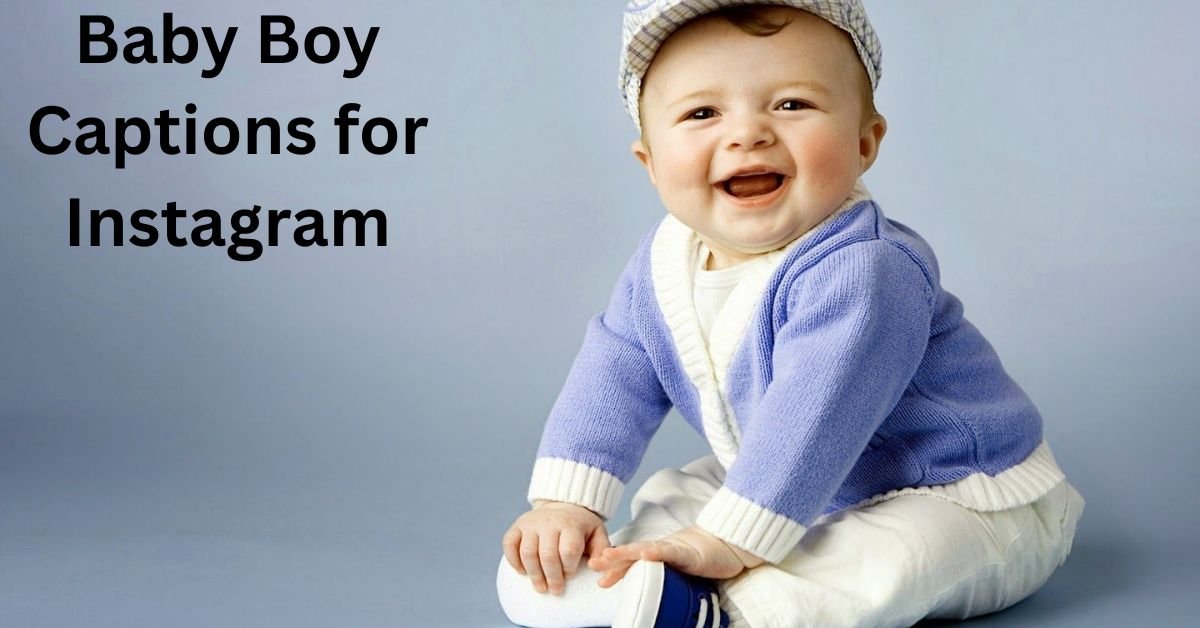 Baby Boy Captions for Instagram