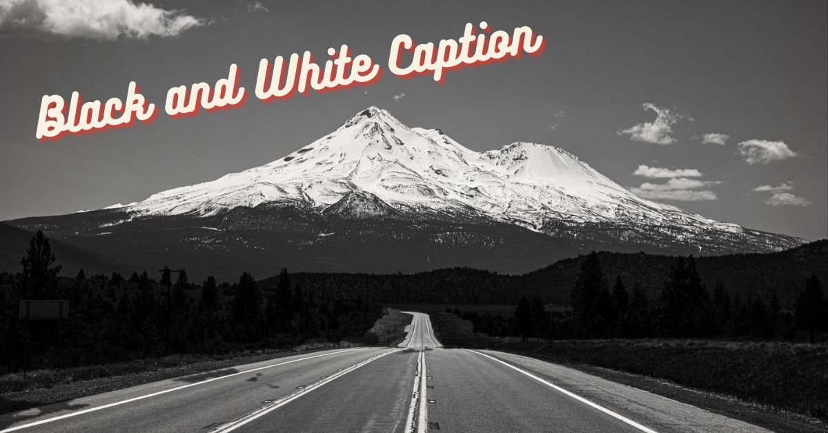 Black and White Caption