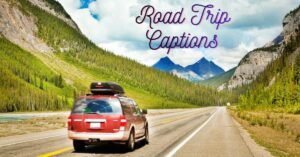 Road Trip Captions