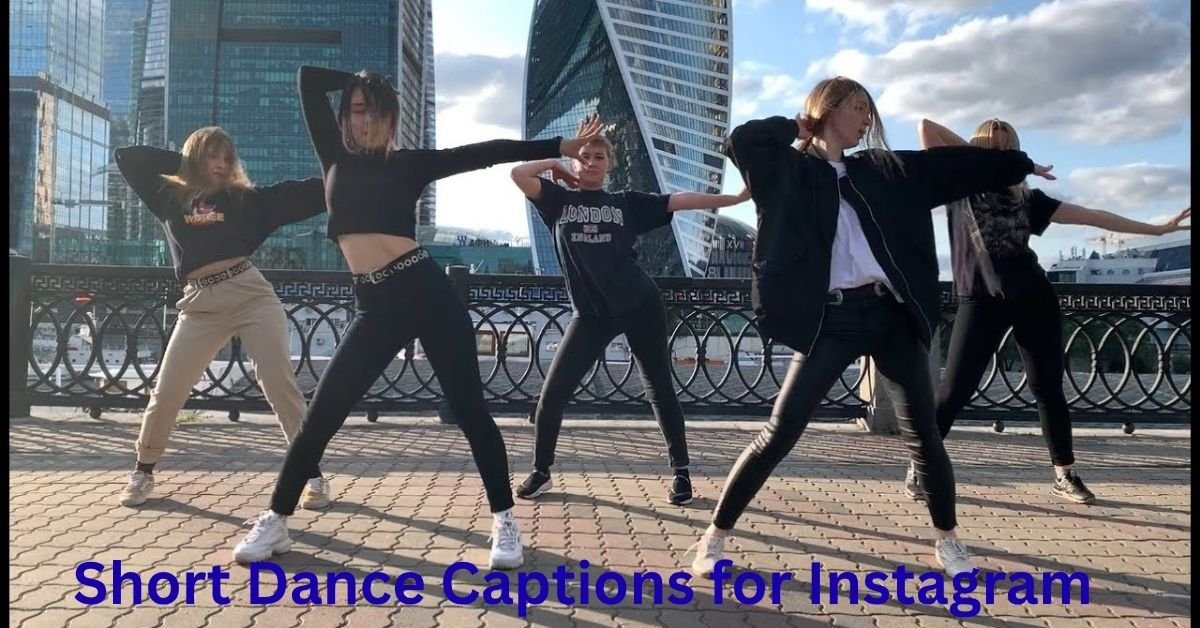 Short Dance Captions for Instagram