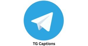 TG Captions