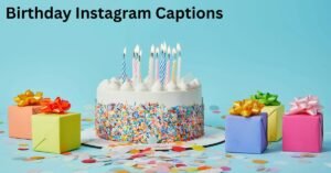 Birthday Instagram Captions