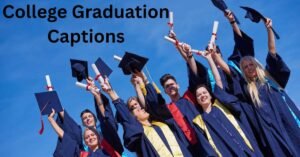 College Graduation Captions