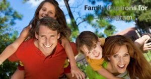 Family Captions for Instagram