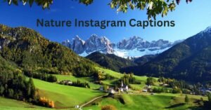Nature Instagram Captions