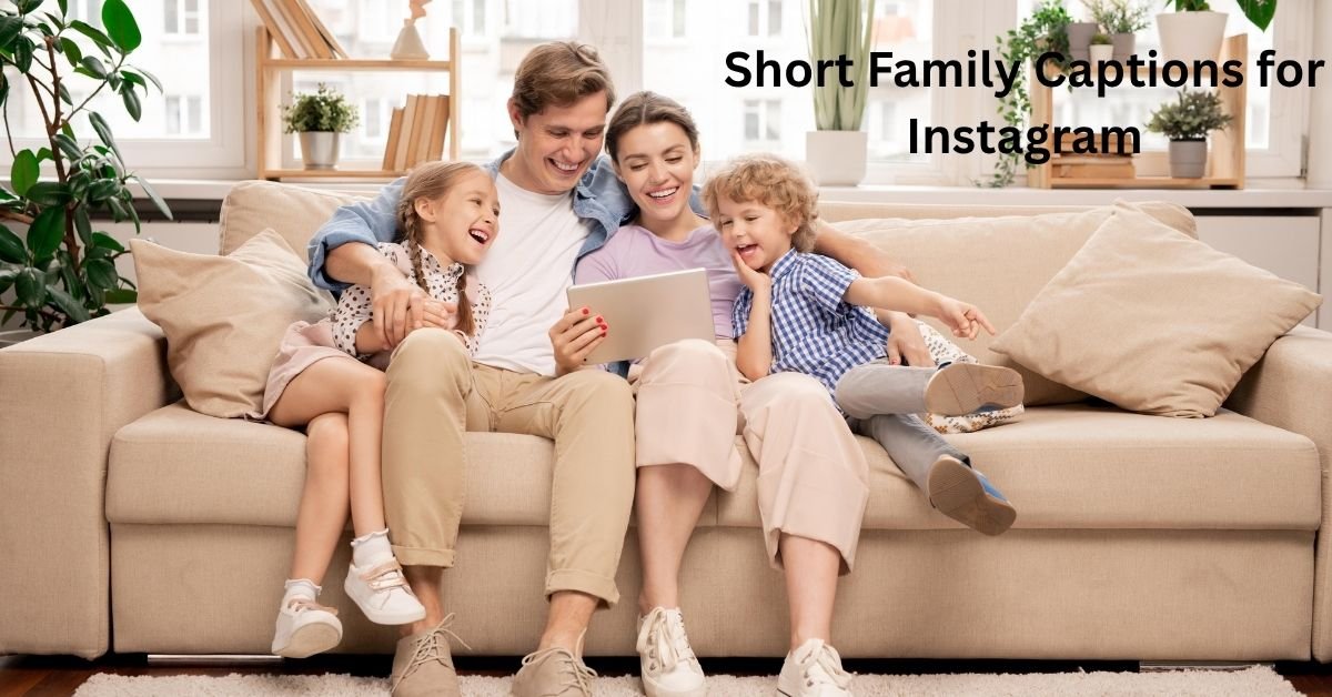 Short Family Captions for Instagram